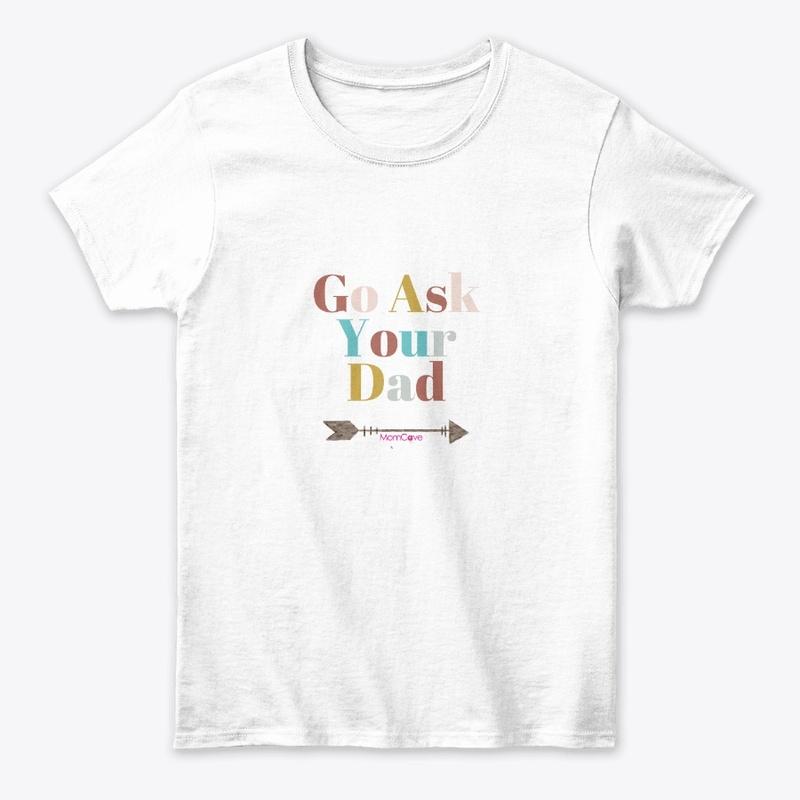 Go Ask Your Dad 